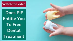 Does pip entitle you to free dental treatment?