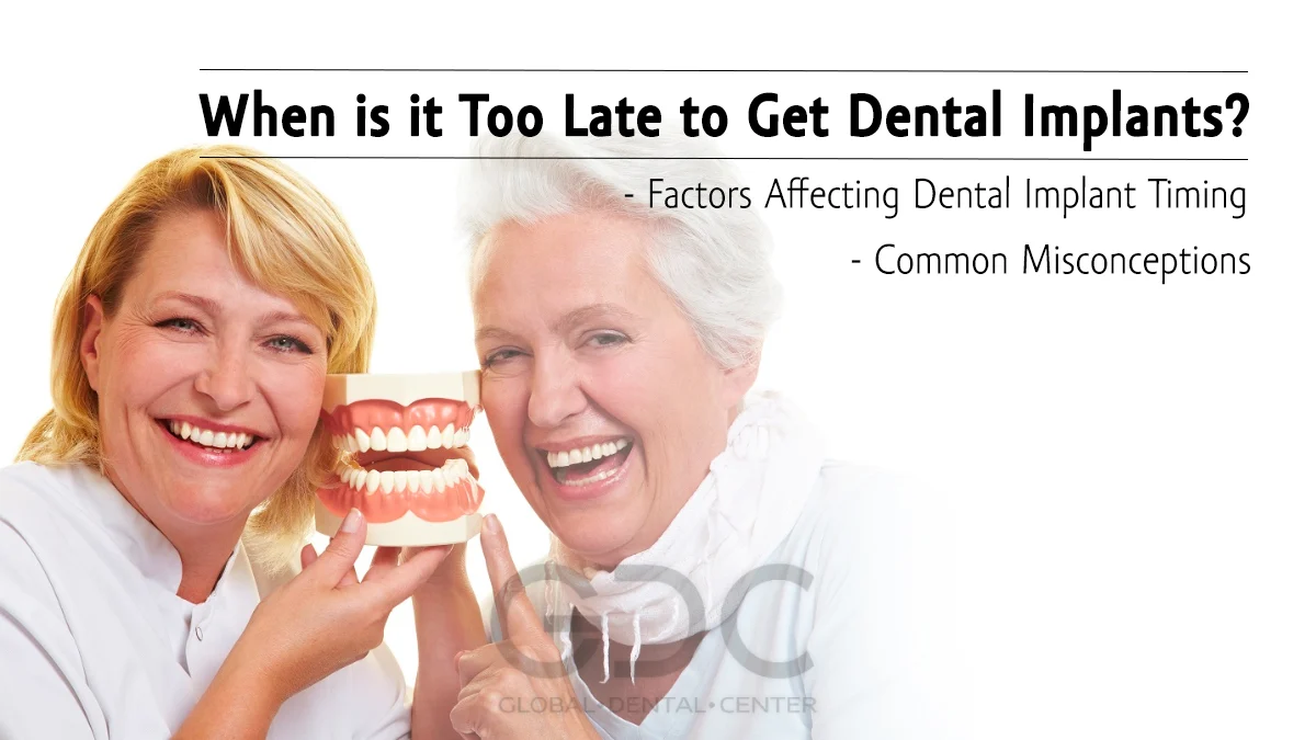 Can it be too late for dental implants?